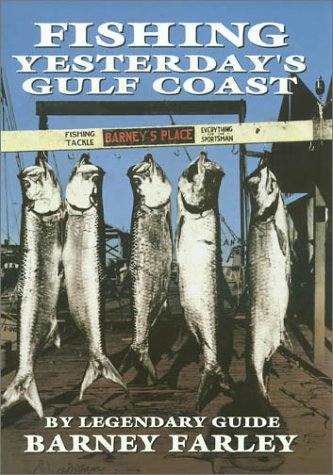 Fishing Yesterday’s Gulf Coast (Gulf Coast Studies)