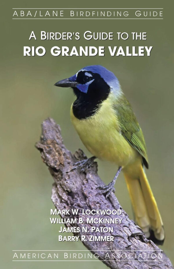 A Birder’s Guide to the Rio Grande Valley