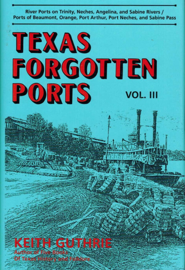Texas Forgotten Ports: 003