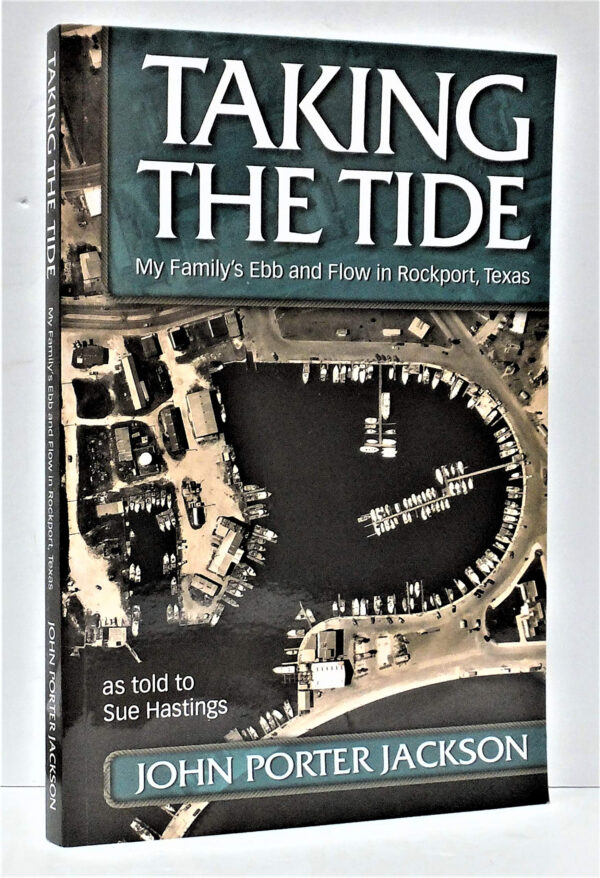 Taking The Tide My Family’s Ebb and Flow in Rockport Texas